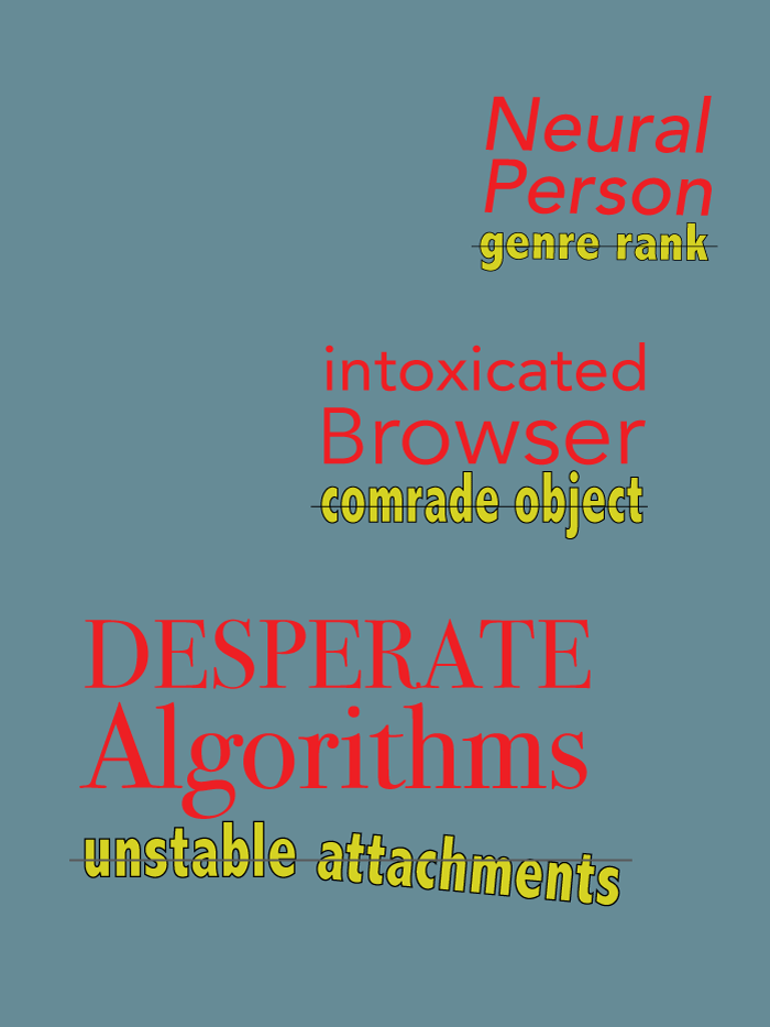 art by Lynne Barwick, reads in part: Comrade Object, intoxicated browser, Desperate Algorithms, genre rank, neural person