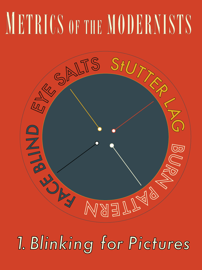 text art by Lynne barwick. Reads in part: metrics of the modernists, eye salts, stutter lag, face blind, burn pattern, blinking for pictures